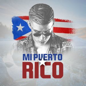 Bad Bunny – Mi Puerto Rico
